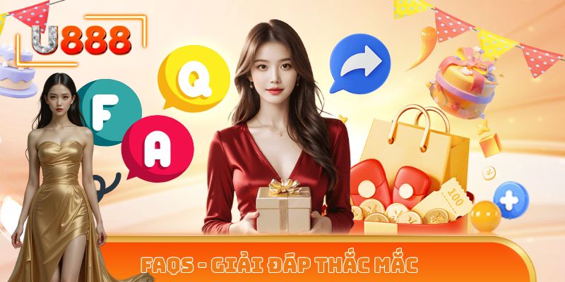 FAQs - Giải đáp thắc mắc phổ biến