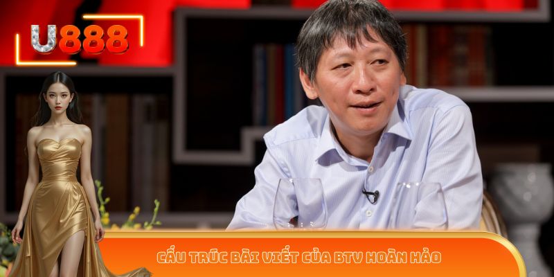 Cấu trúc bài viết của BTV Hoàn Hảo