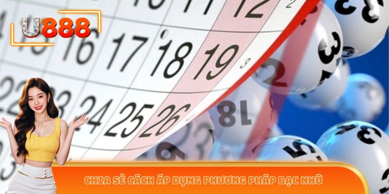 Chia sẻ cách áp dụng phương pháp bạc nhớ