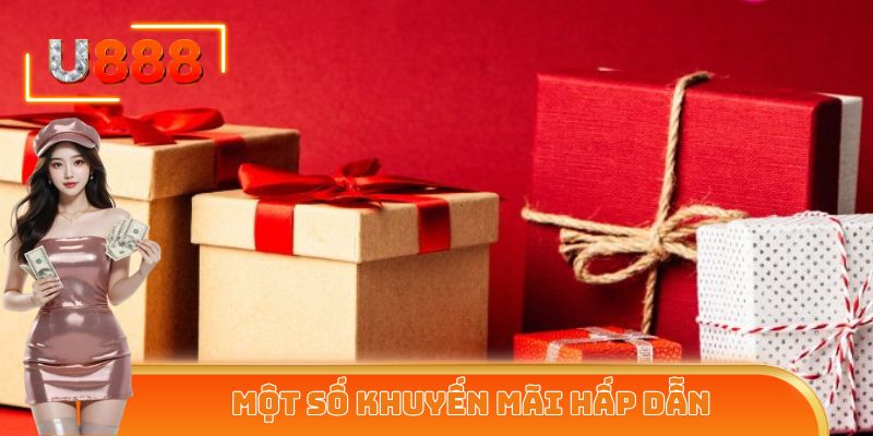 Các sự kiện ưu đãi hấp dẫn khi trở thành hội viên chính thức của U888