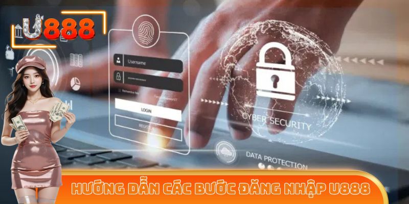 Hướng dẫn hội viên các bước đăng nhập U888 nhanh chóng