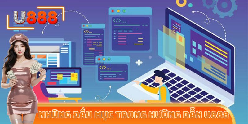 Những chuyên mục quan trọng trong trang hướng dẫn U888