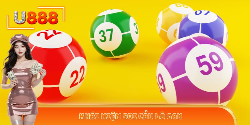 Khái niệm soi cầu lô gan