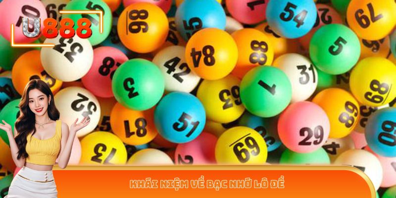 Khái niệm về bạc nhớ lô đề