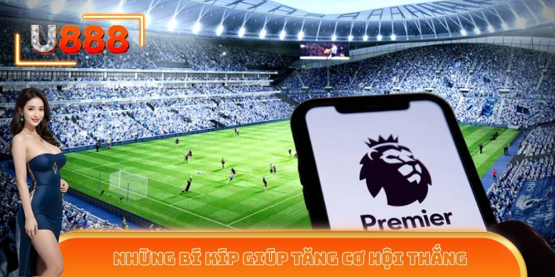 Những bí kíp giúp tăng cơ hội thắng