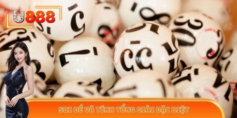 Soi đề và tính tổng của giải đặc biệt