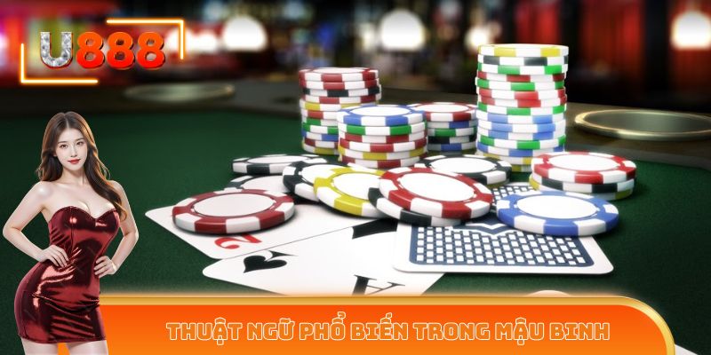 Thuật ngữ phổ biến trong Mậu Binh